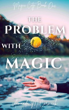 Cover The Problem with Magic (Magic City Trilogy, #1) (eBook, ePUB)