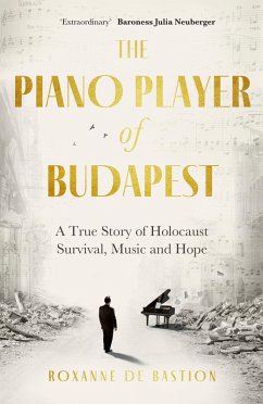 The Piano Player of Budapest (eBook, ePUB) - Bastion, Roxanne de