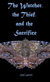 The Watcher, the Thief, and the Sacrifice (eBook, ePUB)