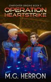 Operation Heartstrike (Starfighter Origins, #3) (eBook, ePUB)