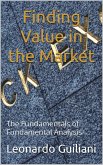 Finding Value in the Market - The Fundamentals of Fundamental Analysis (eBook, ePUB)