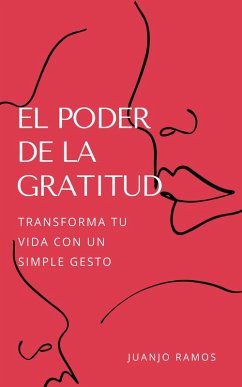 El poder de la gratitud (eBook, ePUB) - Ramos, Juanjo