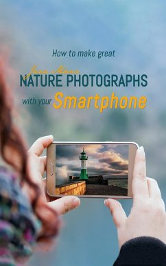 How to make great nature photographs with your smartphone (eBook, ePUB) Cover How to make great nature photographs with your smartphone (eBook, ePUB)