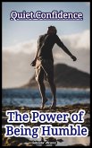 Quiet Confidence: The Power of Being Humble (eBook, ePUB)