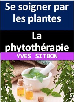 Cover La phytothérapie : Se soigner par les plantes (eBook, ePUB)