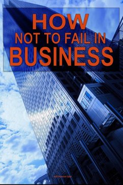 How not to Fail in Business (eBook, ePUB) - Qazi, Adil Masood