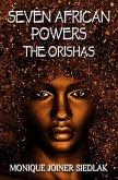 Seven African Powers (African Spirituality Beliefs and Practices, #2) (eBook, ePUB)