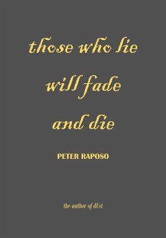 Cover Those Who Lie Will Fade And Die (eBook, ePUB)