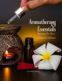 Aromatherapy Essentials : Harnessing the Power of Scent for Wellness (eBook, ePUB)