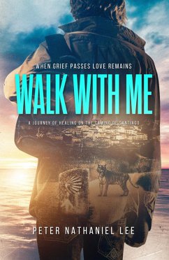 Walk With Me (Into the River of Stars, #1) (eBook, ePUB) - Lee, Peter Nathaniel