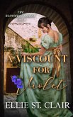 A Viscount for Violet (The Blooming Brides, #4) (eBook, ePUB)