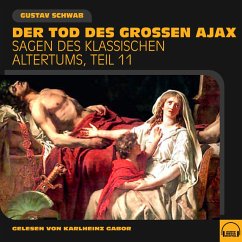 Der Tod des großen Ajax (Sagen des klassischen Altertums, Teil 11) (MP3-Download) - Schwab, Gustav