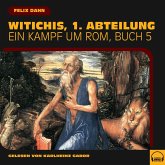 Witichis, 1. Abteilung (Ein Kampf um Rom, Buch 5) (MP3-Download)