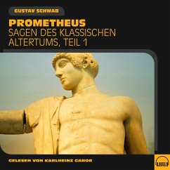 Prometheus (Sagen des klassischen Altertums, Teil 1) (MP3-Download) - Schwab, Gustav