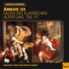 Äneas III (Sagen des klassischen Altertums, Teil 17) (MP3-Download) - Schwab, Gustav