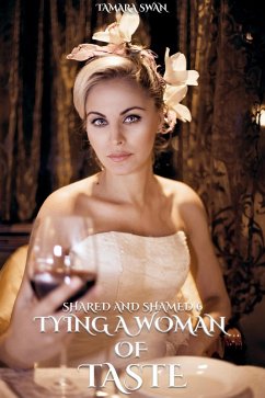 Tying Up A Woman of Taste (Shared and Shamed, #6) (eBook, ePUB) - Swan, Tamara