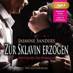 Zur Sklavin erzogen   Erotik SM-Audio Story   Erotisches SM-Hörbuch MP3CD - Sanders, Jasmine