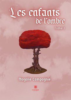 Les enfants de l’ombre - Tome 1 (eBook, ePUB) - Campagnie, Magalie