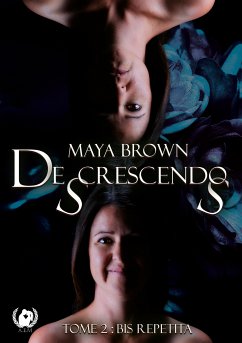 De(s)crescendo(s) - Tome 2 (eBook, ePUB) - Brown, Maya