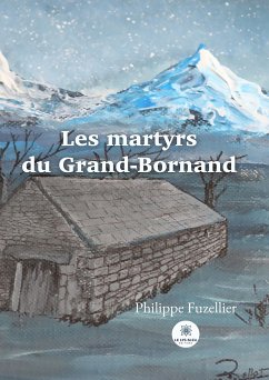 Les martyrs du Grand-Bornand (eBook, ePUB) - Fuzellier, Philippe