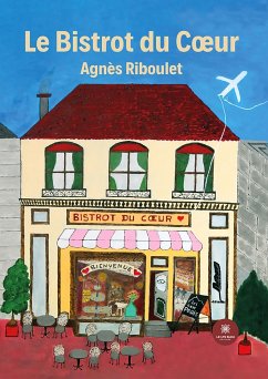 Le Bistrot du Cœur (eBook, ePUB) - Riboulet, Agnès