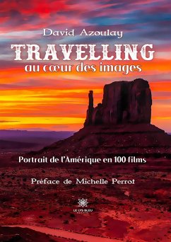 Travelling au coeur des images (eBook, ePUB) - Azoulay, David