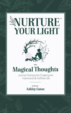 Nurture Your Light With Magical Thoughts - Caton, Ashley