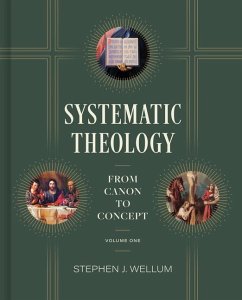 Systematic Theology, Volume One - Wellum, Stephen J