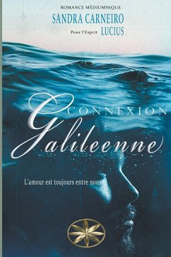 Connexion Galileenne - Carneiro, Sandra; Lucius, Par L'Esprit