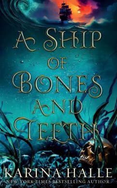 A Ship of Bones and Teeth - Halle, Karina