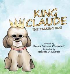 King Claude the Talking Dog - Pinamonti, Donna S