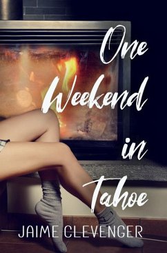 One Weekend in Tahoe - Clevenger, Jaime