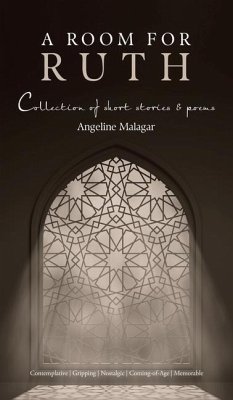 A Room for Ruth: Collection of Short Stories & Poems - Malagar, Angeline