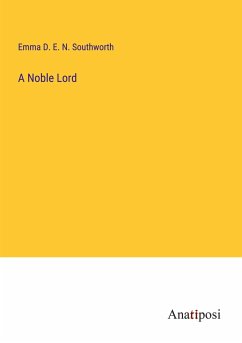 A Noble Lord - Southworth, Emma D. E. N.