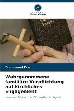 Wahrgenommene familiäre Verpflichtung auf kirchliches Engagement - Edet, Emmanuel