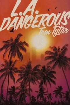 L.A. Dangerous - Tytar, Tom