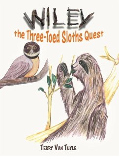 Wiley the Three-Toed Sloths Quest - Tuyle, Terry van