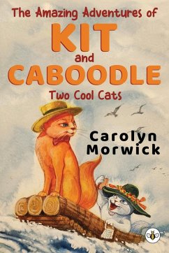 The Amazing Adventures of Kit and Caboodle - Morwick, Carolyn