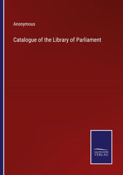 Catalogue of the Library of Parliament - Anonymous