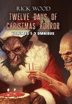 Twelve Days of Christmas Horror Omnibus - Wood, Rick