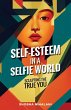 Self-Esteem in a Selfie World - Bild 1