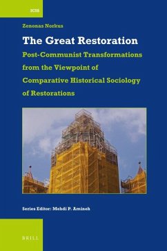 The Great Restoration: Post-Communist Transformations from the Viewpoint of Comparative Historical Sociology of Restorations - Norkus, Zenonas