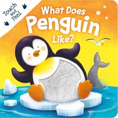 What Does Penguin Like?: Touch & Feel Board Book - Igloobooks
