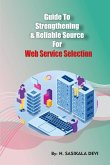 Guide to Strengthening & Reliable source for Web Service Selection
