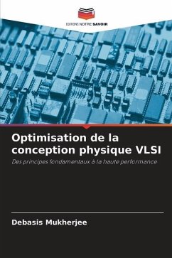 Optimisation de la conception physique VLSI - Mukherjee, Debasis