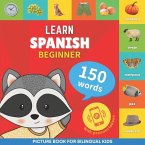 Learn spanish - 150 words with pronunciations - Beginner: Picture book for bilingual kids