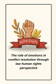 The role of emotions in conflict resolution through law human rights perspective