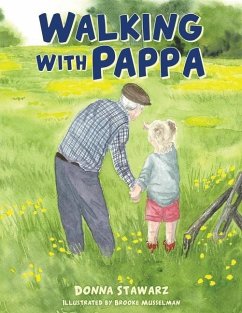 Walking With Pappa - Stawarz, Donna