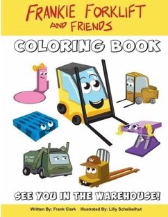 Frankie the Forklift and Friends Coloring Book - Clark, Frank