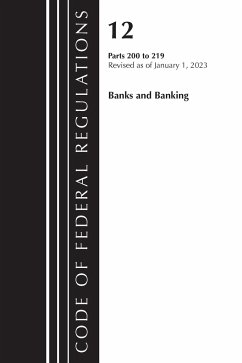Code of Federal Regulations, Title 12 Banks and Banking 200-219, Revised as of January 1, 2023 - Office Of The Federal Register
